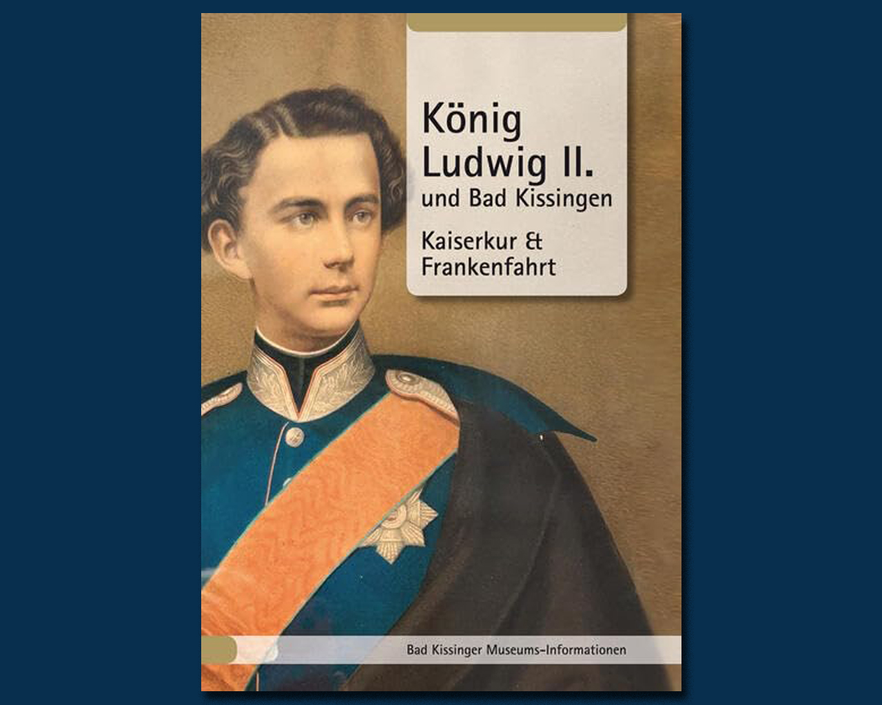 Begleitband zur Ausstellung in Bad Kissingen