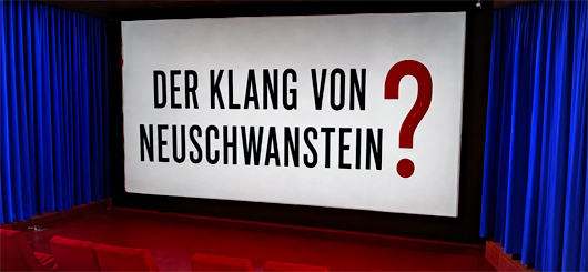 Neuschwanstein als Kulisse:  Wenn ein Schloss klingt, aber kaum spricht
